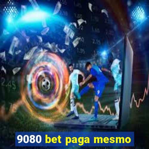 9080 bet paga mesmo